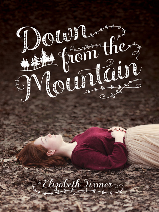 Title details for Down from the Mountain by Elizabeth Fixmer - Wait list